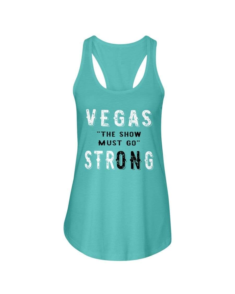 Shirts Tahiti Blue / XS Winey Bitches Co "Vegas the show must go StrONg" (Grey Lttrs) Ladies Racerback Tank WineyBitchesCo
