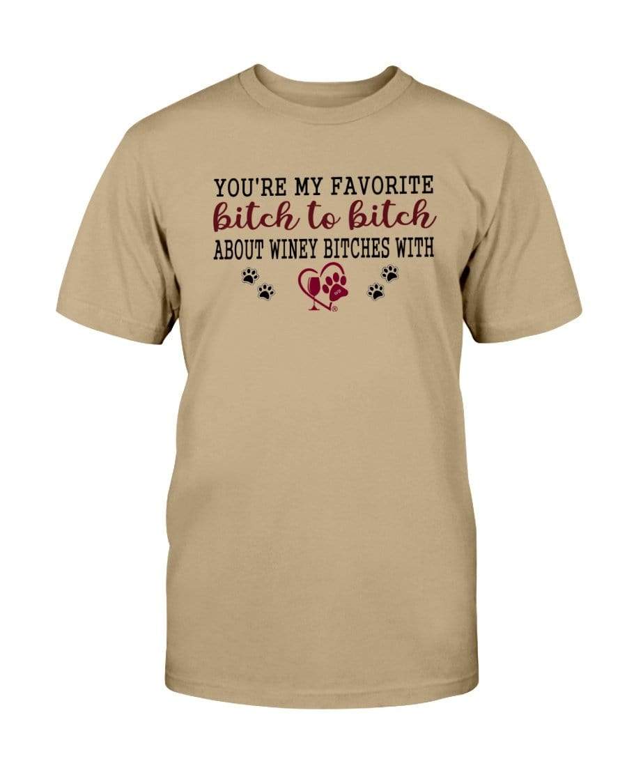 Shirts Tan / S Winey Bitches Co Ultra "Favorite Bitch to Bitch" Cotton T-Shirt WineyBitchesCo