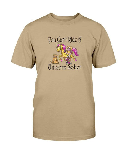 Shirts Tan / S Winey Bitches Co "You Can't Ride A Unicorn Sober" Ultra Cotton T-Shirt WineyBitchesCo