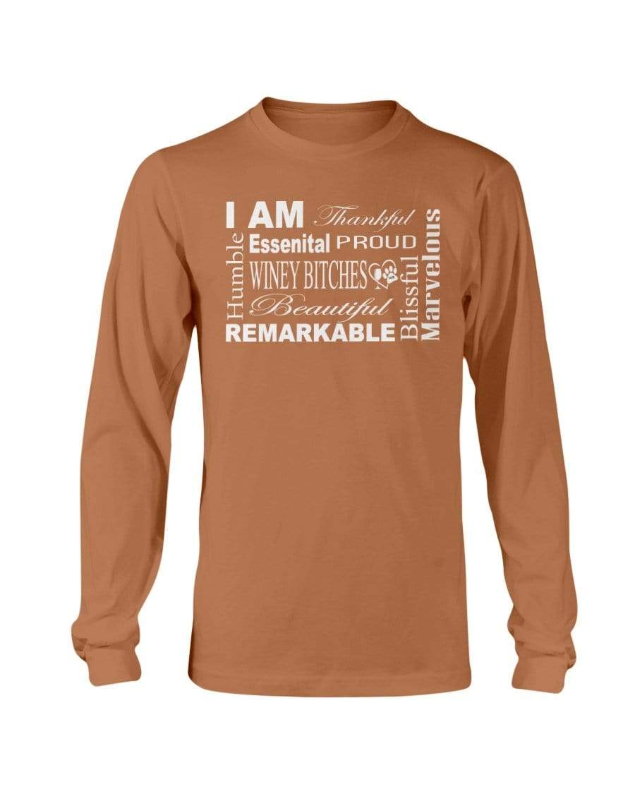 Shirts Texas Orange / S Winey Bitches Co "I Am Essential" White Letters- Long Sleeve T-Shirt WineyBitchesCo