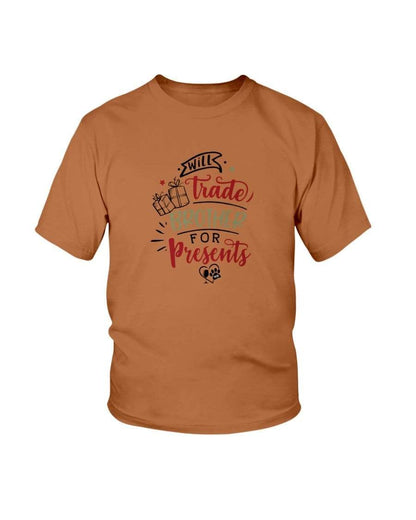 Shirts Texas Orange / XS WineyBitches.Co "Will Trade Brother For Presents "Youth Ultra Cotton T WineyBitchesCo