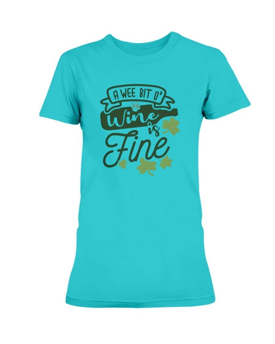 Shirts Tropical Blue / S Winey Bitches Co "A Wee Bit O' Wine Is Fine" Ladies Missy T-Shirt WineyBitchesCo
