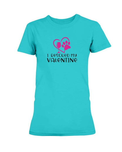 Shirts Tropical Blue / S Winey Bitches Co "I Rescued My Valentine" Ladies Missy T-Shirt WineyBitchesCo