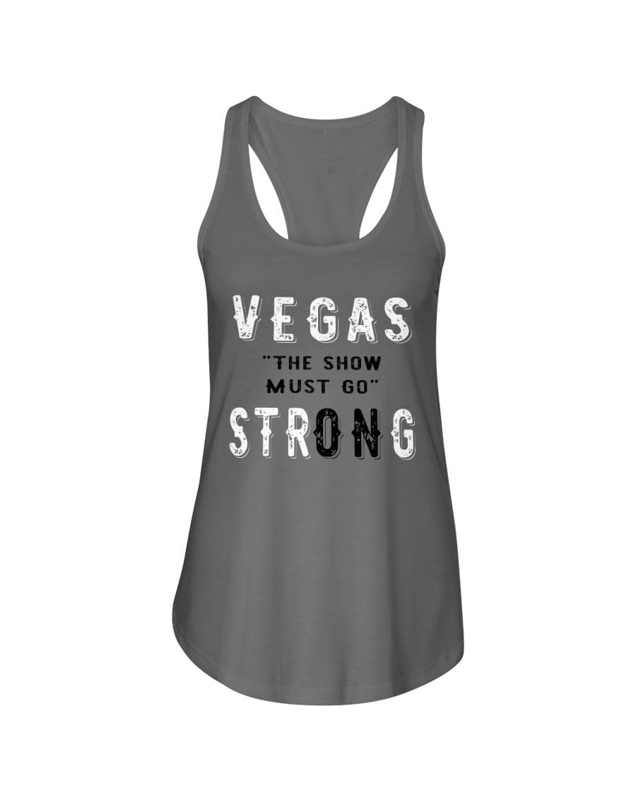 Shirts Warm Gray / XS Winey Bitches Co "Vegas the show must go StrONg" (Grey Lttrs) Ladies Racerback Tank WineyBitchesCo