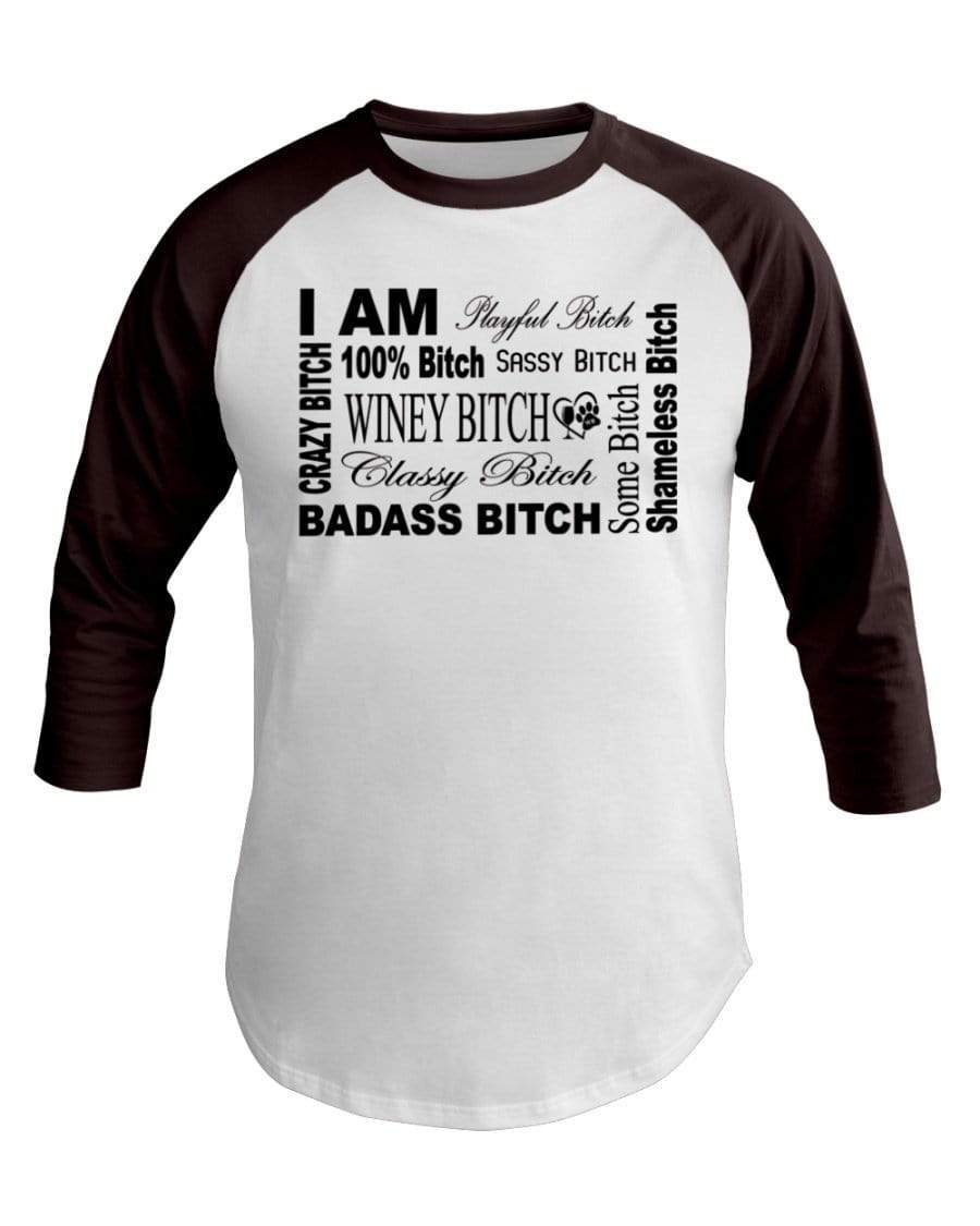 Shirts White/Brown / XS Winey Bitches Co "I Am Bitch"-Black Letters- 3/4 Sleeve Raglan Shirt WineyBitchesCo