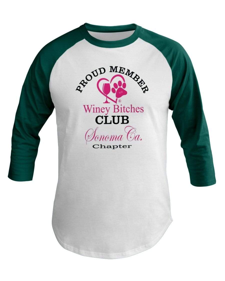 Shirts White/Evergreen / XS Winey Bitches Club- Proud Member- Sonoma Ca Chapter - 3/4 Sleeve Raglan Shirt WineyBitchesCo