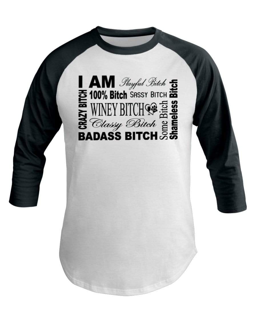 Shirts White/Forest / XS Winey Bitches Co "I Am Bitch"-Black Letters- 3/4 Sleeve Raglan Shirt WineyBitchesCo
