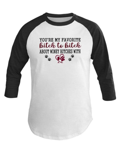 Shirts White/Hth Black / XS Winey Bitches Co Ultra "Favorite Bitch to Bitch" 3/4 Sleeve Raglan Shirt WineyBitchesCo