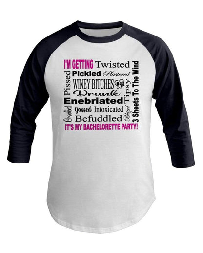 Shirts White/Navy / XS Winey Bitches Co "I'm Getting...It's My Bachlorette Party" 3/4 Sleeve Raglan Shirt WineyBitchesCo