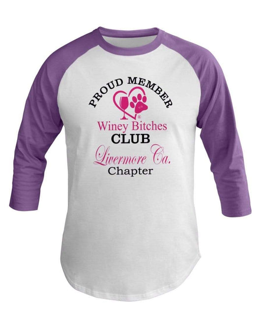 Shirts White/Orchid / XS Winey Bitches Club- Proud Member-Livermore Ca Chapter - 3/4 Sleeve Raglan Shirt WineyBitchesCo