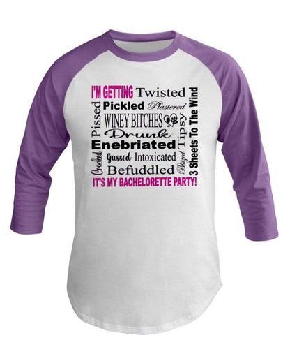 Shirts White/Orchid / XS Winey Bitches Co "I'm Getting...It's My Bachlorette Party" 3/4 Sleeve Raglan Shirt WineyBitchesCo