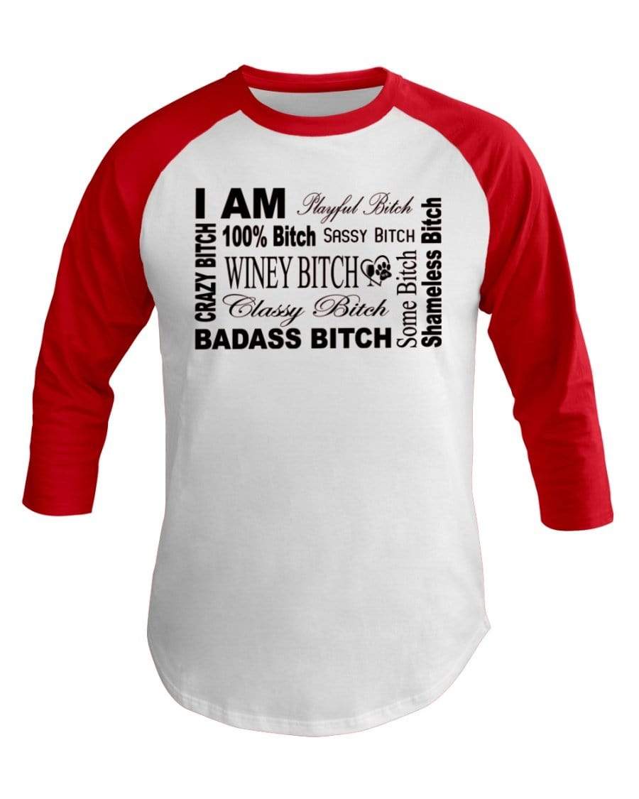 Shirts White/Red / XS Winey Bitches Co "I Am Bitch"-Black Letters- 3/4 Sleeve Raglan Shirt WineyBitchesCo