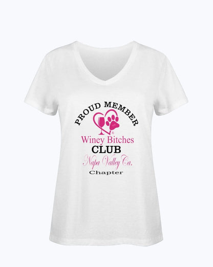 Shirts White / S Winey Bitches Club- Proud Member-Napa Valley Ca Chapter - Ladies HD V Neck T WineyBitchesCo