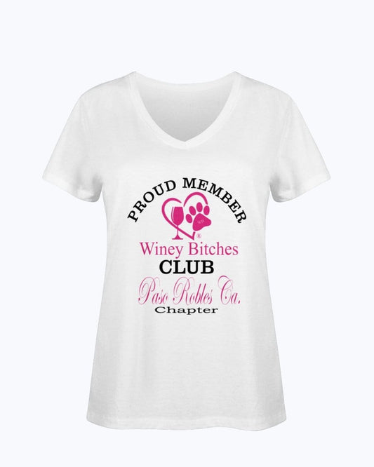 Shirts White / S Winey Bitches Club- Proud Member-Paso Robles Ca Chapter - Ladies HD V Neck T WineyBitchesCo