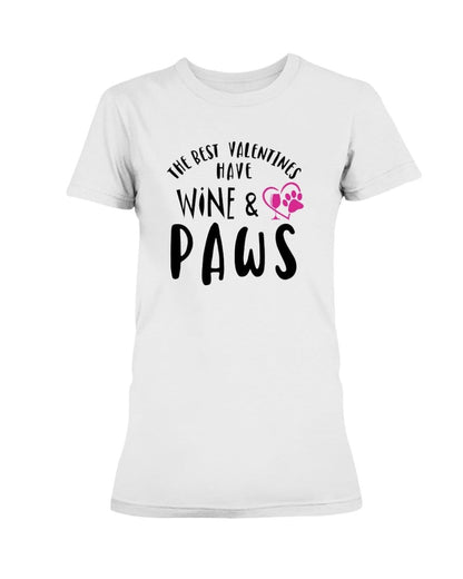 Shirts White / S Winey Bitches Co "The Best Valentines Have Wine And Paws" Ladies Missy T-Shirt WineyBitchesCo