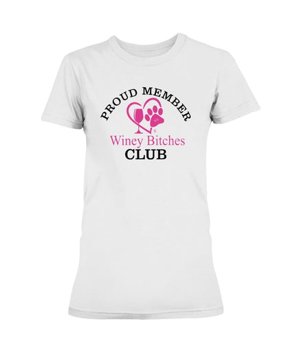 Shirts White / XS Winey Bitches Club Proud Member-Ultra Ladies T-Shirt WineyBitchesCo
