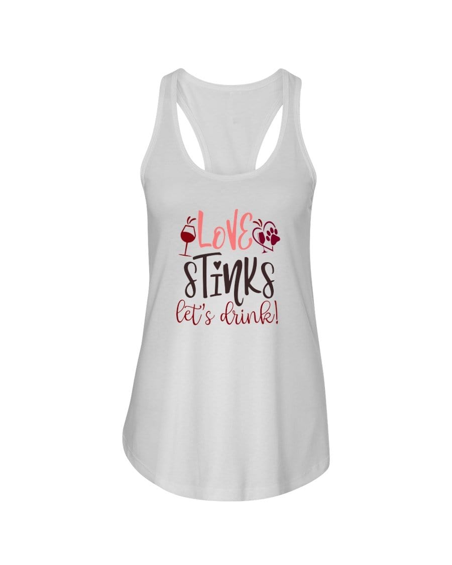 Shirts White / XS Winey Bitches Co "Love Stinks Let's Drink" Ladies Racerback Tank Top* WineyBitchesCo