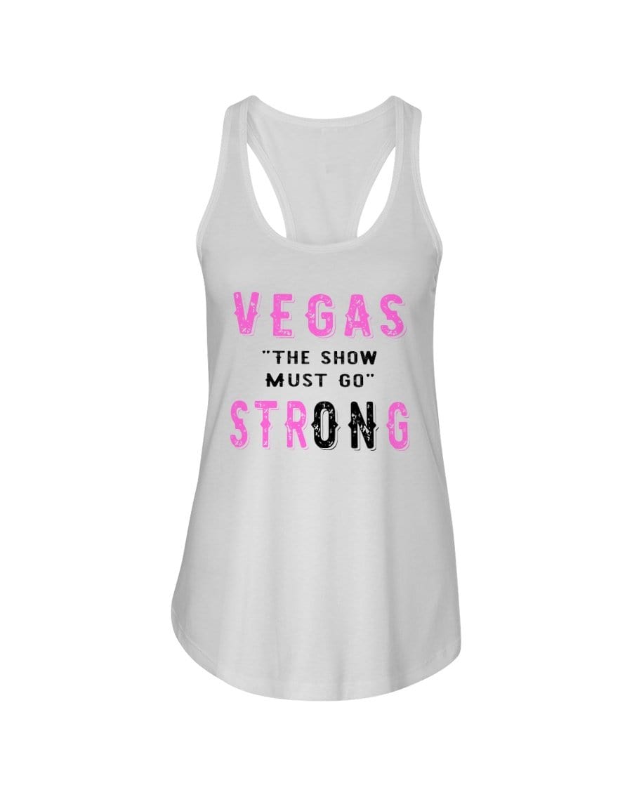 Shirts White / XS Winey Bitches Co "Vegas the show must go strONg" Ladies Racerback Tank-Pink lttrs WineyBitchesCo