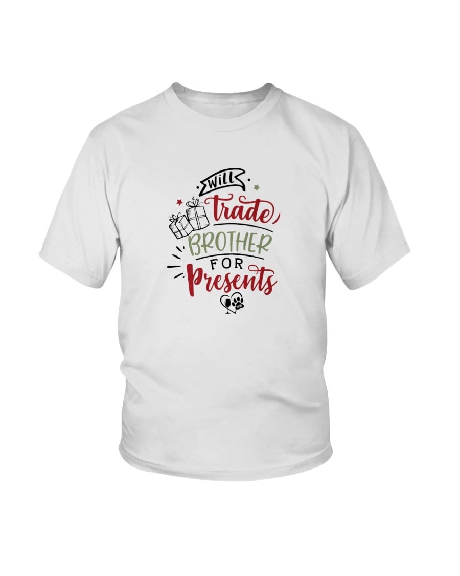 Shirts White / XS WineyBitches.Co "Will Trade Brother For Presents "Youth Ultra Cotton T WineyBitchesCo