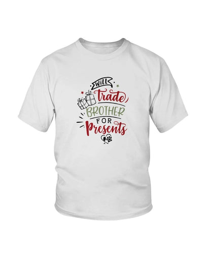 Shirts White / XS WineyBitches.Co "Will Trade Brother For Presents "Youth Ultra Cotton T WineyBitchesCo