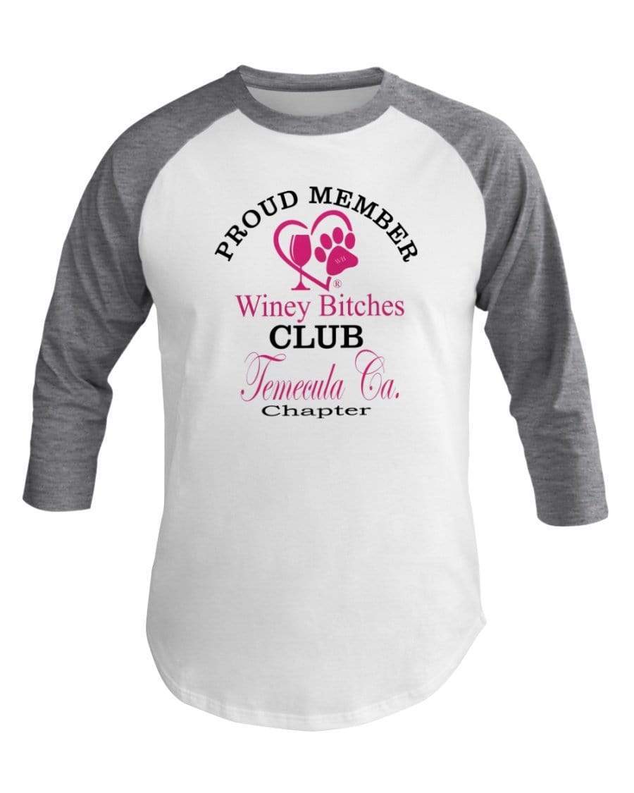 Shirts Wht/Hthr Grey / XS Winey Bitches Club- Proud Member- Temecula Ca Chapter - 3/4 Sleeve Raglan Shirt WineyBitchesCo