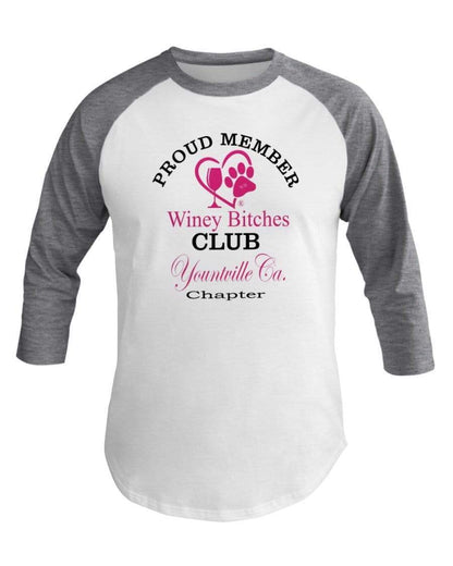 Shirts Wht/Hthr Grey / XS Winey Bitches Club-Proud Member-Yountville Ca Chapter 3/4 Sleeve Raglan Shirt WineyBitchesCo