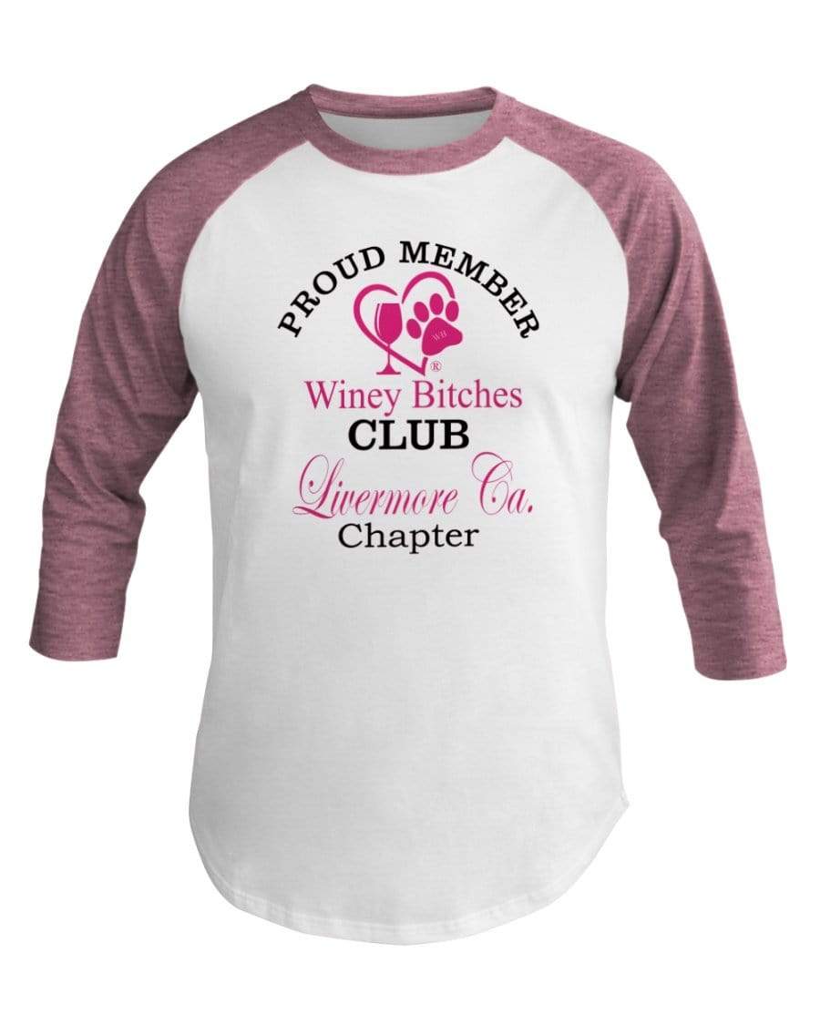 Shirts Wht/Neo Htr Pnk / XS Winey Bitches Club- Proud Member-Livermore Ca Chapter - 3/4 Sleeve Raglan Shirt WineyBitchesCo