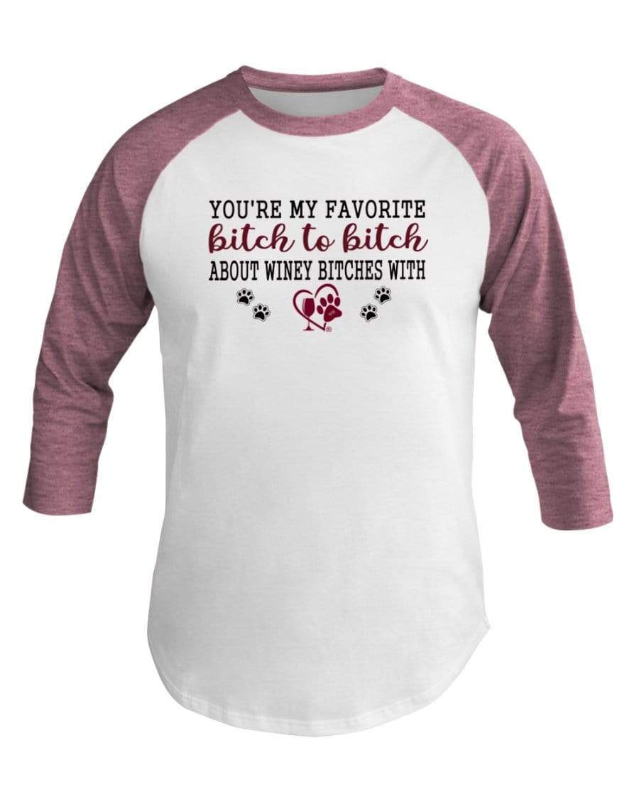Shirts Wht/Neo Htr Pnk / XS Winey Bitches Co Ultra "Favorite Bitch to Bitch" 3/4 Sleeve Raglan Shirt WineyBitchesCo