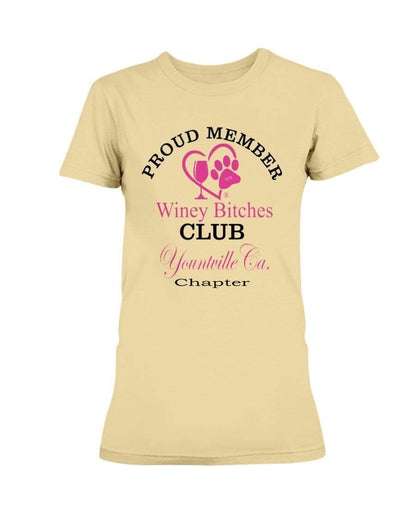 Shirts Yellow Haze / XS Winey Bitches Club- Proud Member- Yountville Ca Chapter -Ultra Ladies T-Shirt WineyBitchesCo