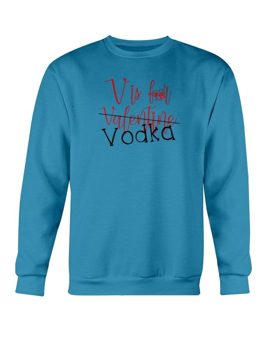 Sweatshirts Antique Sapphire / S Winey Bitches Co "V is for Vodka" Crewneck Sweatshirt WineyBitchesCo