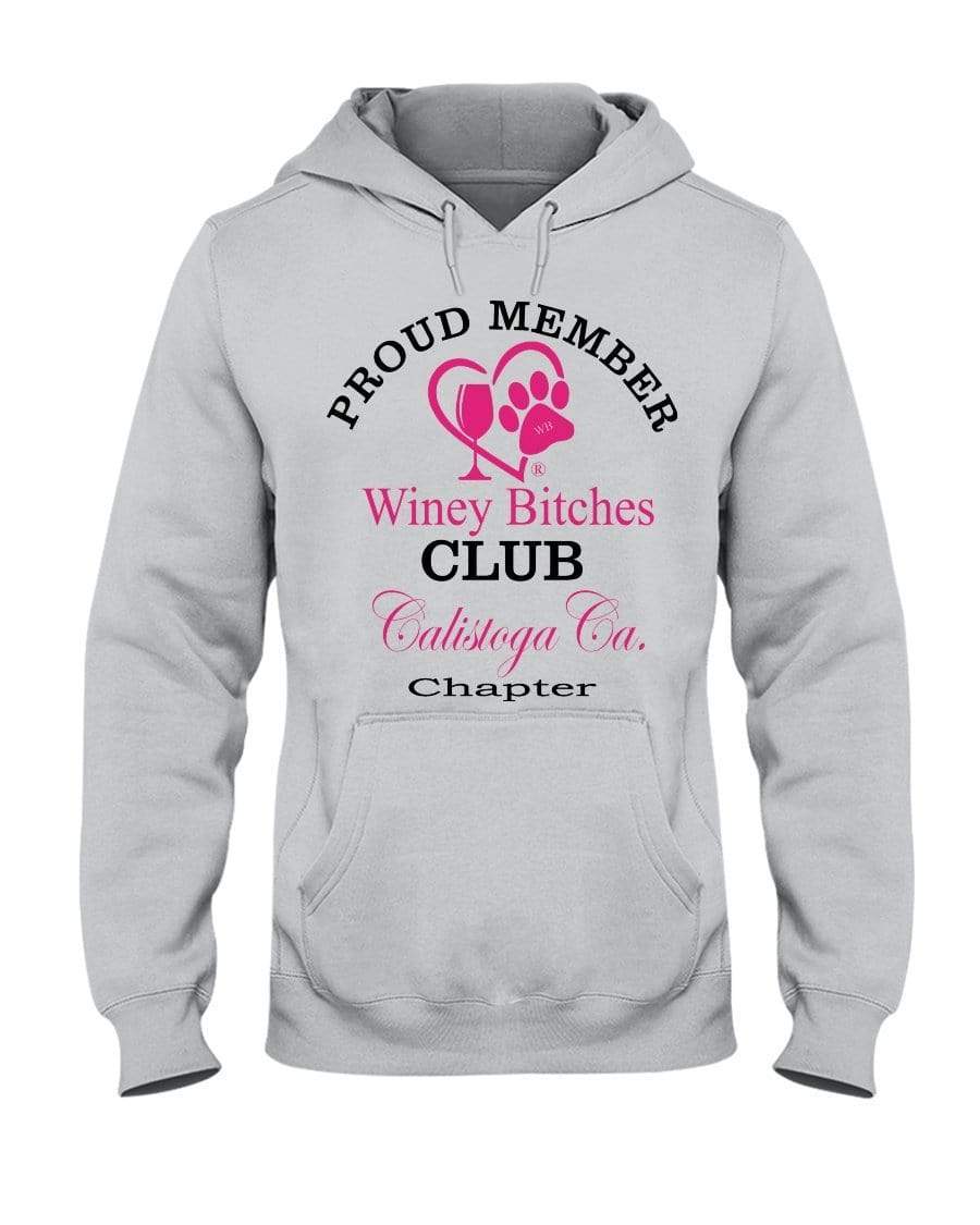 Sweatshirts Ash / S Winey Bitches Club-Proud Member-Calistoga Ca Chapter 50/50 Hoodie WineyBitchesCo