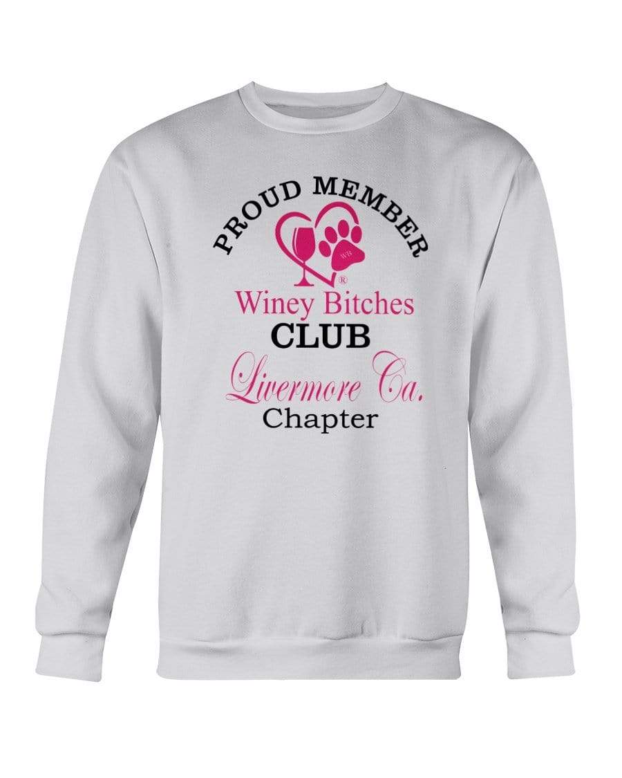 Sweatshirts Ash / S Winey Bitches Club-Proud Member-Livermore Ca Chapter Sweatshirt - Crew WineyBitchesCo