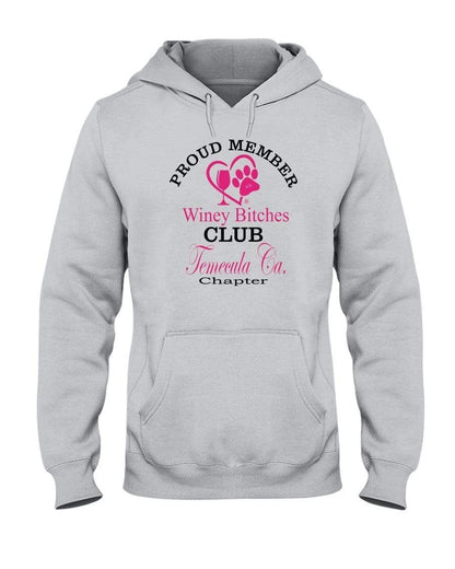 Sweatshirts Ash / S Winey Bitches Club-Proud Member- Temecula Ca Chapter 50/50 Hoodie WineyBitchesCo