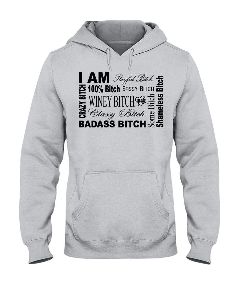 Sweatshirts Ash / S Winey Bitches Co "I Am Bitch"-Black Letters- 50/50 Hoodie WineyBitchesCo