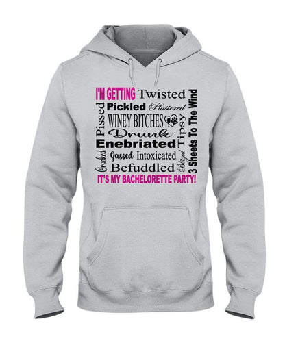 Sweatshirts Ash / S Winey Bitches Co "I'm Getting...It's My Bachlorette Party" 50/50 Hoodie WineyBitchesCo