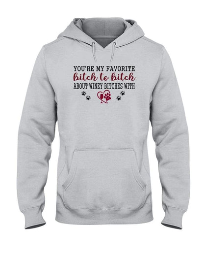Sweatshirts Ash / S Winey Bitches Co Ultra "Favorite Bitch to Bitch" 50/50 Hoodie WineyBitchesCo