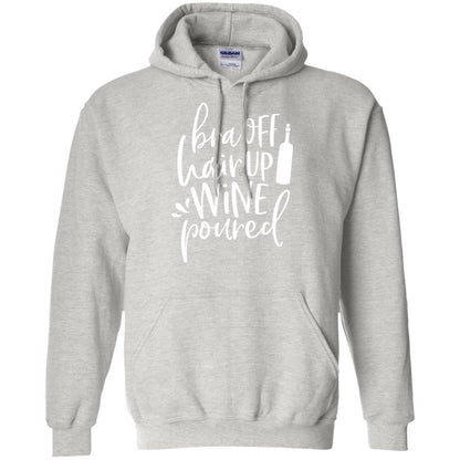 Sweatshirts Ash / S WineyBitches.Co Bra Off Hair Up Wine Poured Pullover Hoodie 8 oz. (Wht Lettering) WineyBitchesCo
