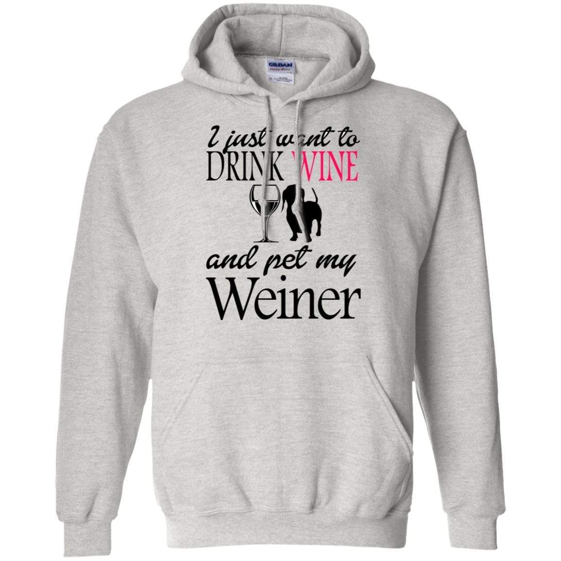 Sweatshirts Ash / S WineyBitches.Co "Drink wine, Pet Weiner" Pullover Hoodie 8 oz. WineyBitchesCo