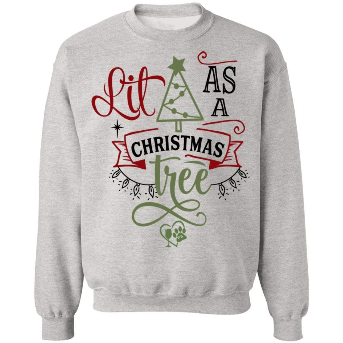 Sweatshirts Ash / S WineyBitches.Co " Lit As A Christmas Tree" Crewneck Pullover Sweatshirt  8 oz. WineyBitchesCo