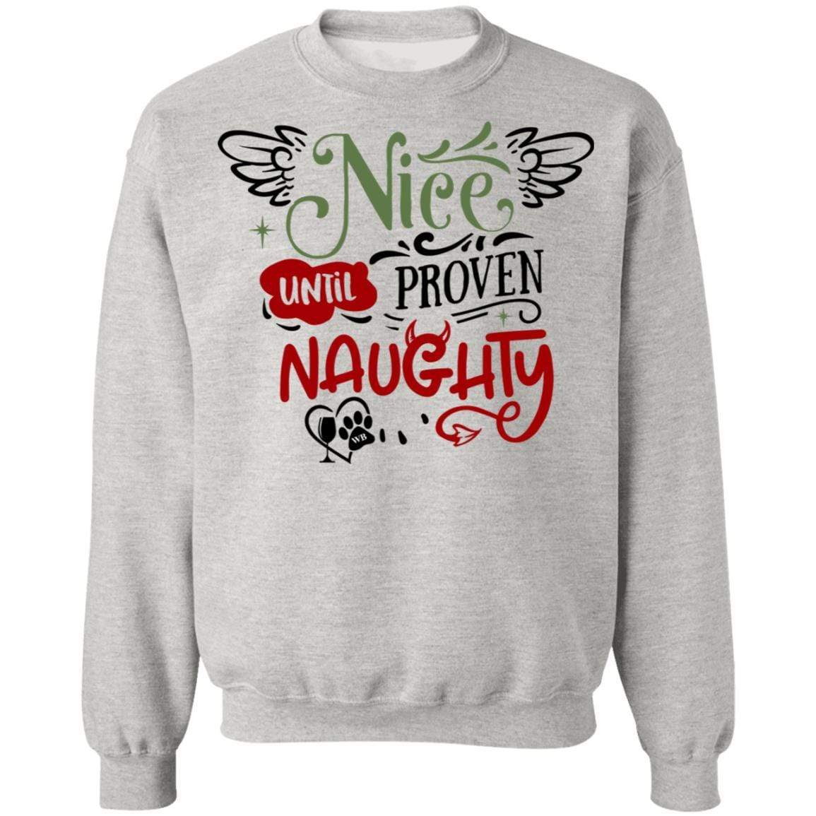 Sweatshirts Ash / S WineyBitches.Co "Nice Until Proven Naughty" Crewneck Pullover Sweatshirt  8 oz. WineyBitchesCo