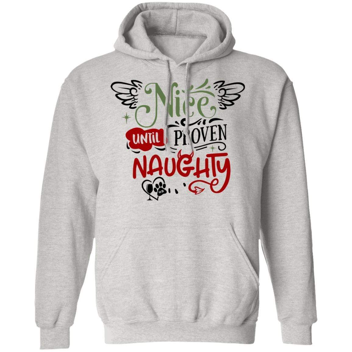 Sweatshirts Ash / S WineyBitches.Co "Nice Until Proven Naughty" Pullover Hoodie 8 oz. WineyBitchesCo