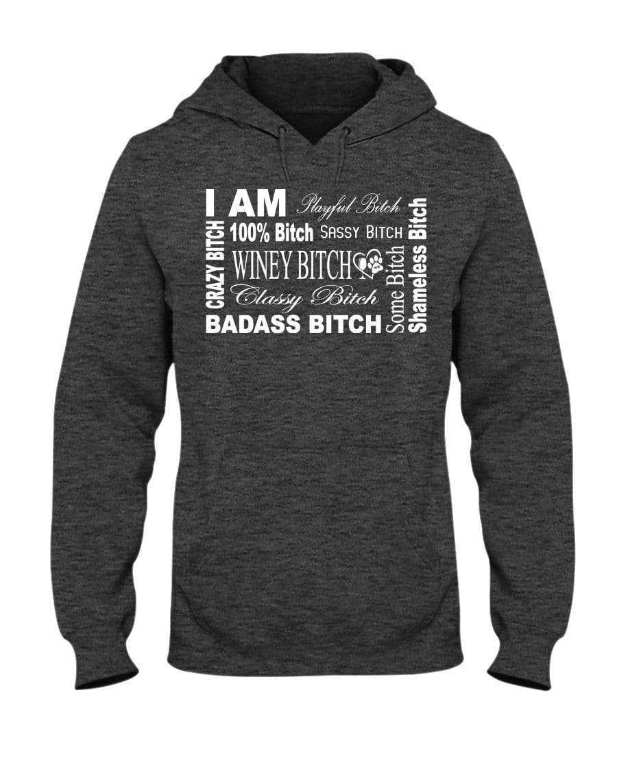 Sweatshirts Black Heather / S Winey Bitches Co "I Am Bitch-White Letters" 50/50 Hoodie WineyBitchesCo
