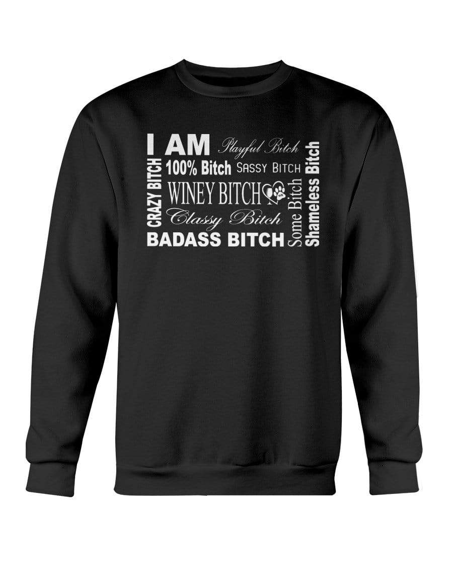 Sweatshirts Black / S Winey Bitches Co "I Am Bitch-White Letters" Sweatshirt - Crew WineyBitchesCo