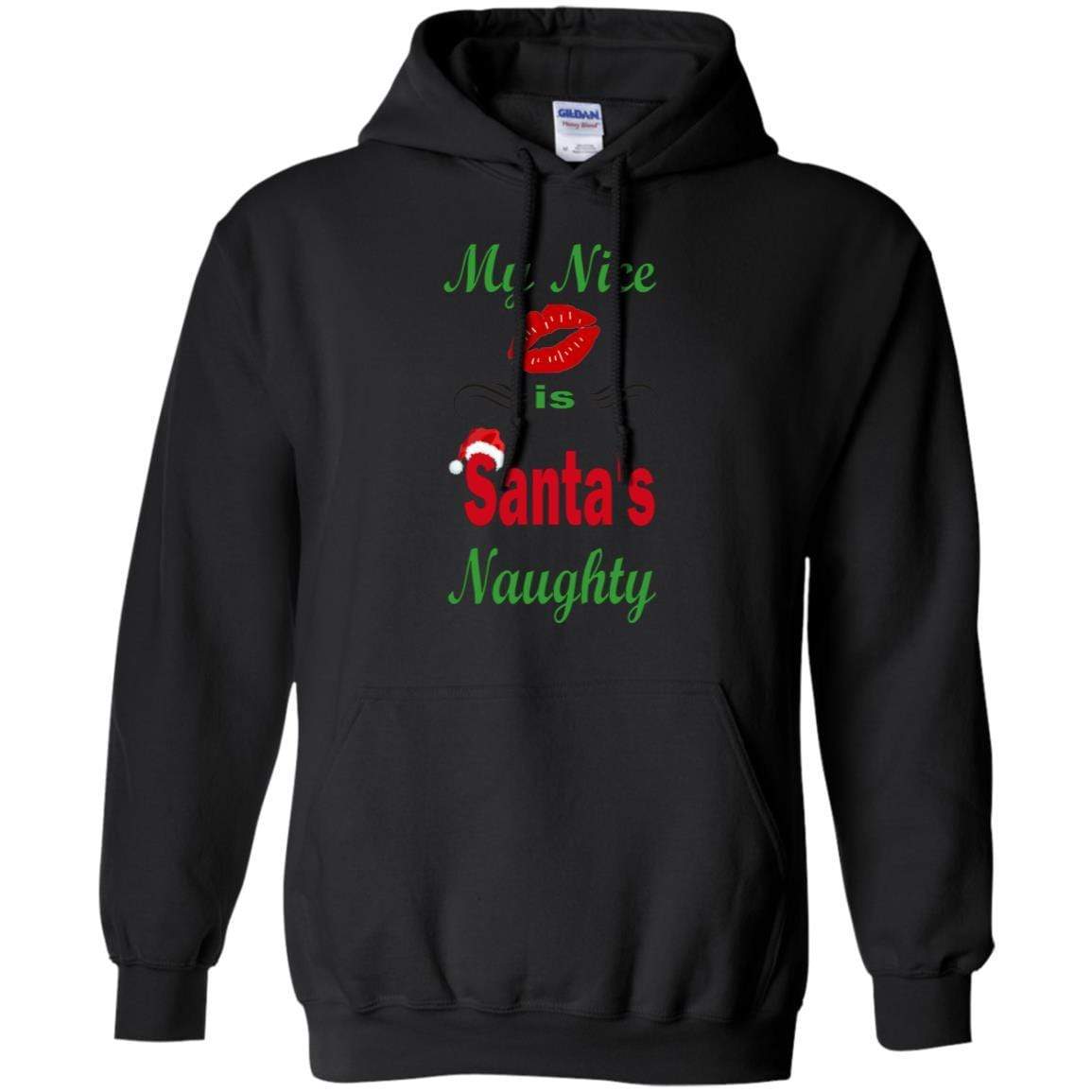 Sweatshirts Black / S WineyBitches.co My Nice Is Santa's Naughty Pullover Hoodie 8 oz. WineyBitchesCo