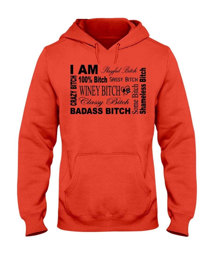 Sweatshirts Burnt Orange / S Winey Bitches Co "I Am Bitch"-Black Letters- 50/50 Hoodie WineyBitchesCo