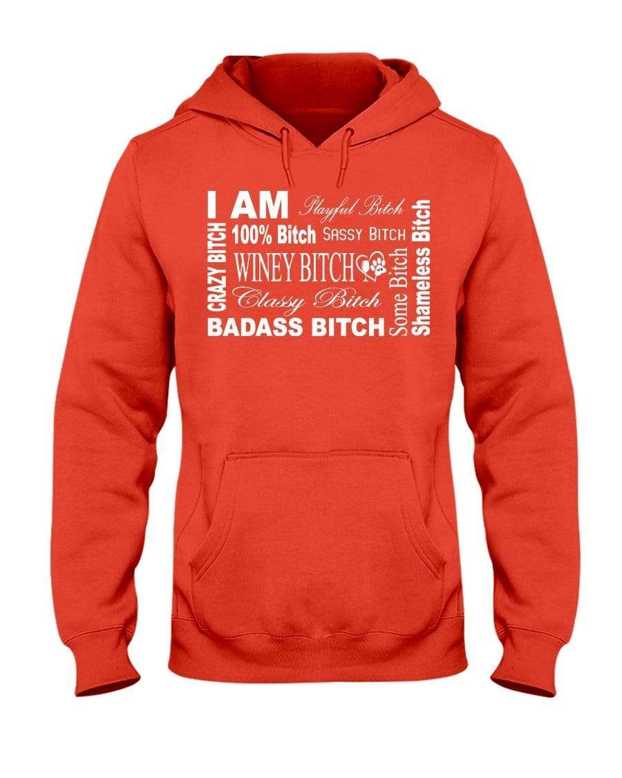 Sweatshirts Burnt Orange / S Winey Bitches Co "I Am Bitch-White Letters" 50/50 Hoodie WineyBitchesCo