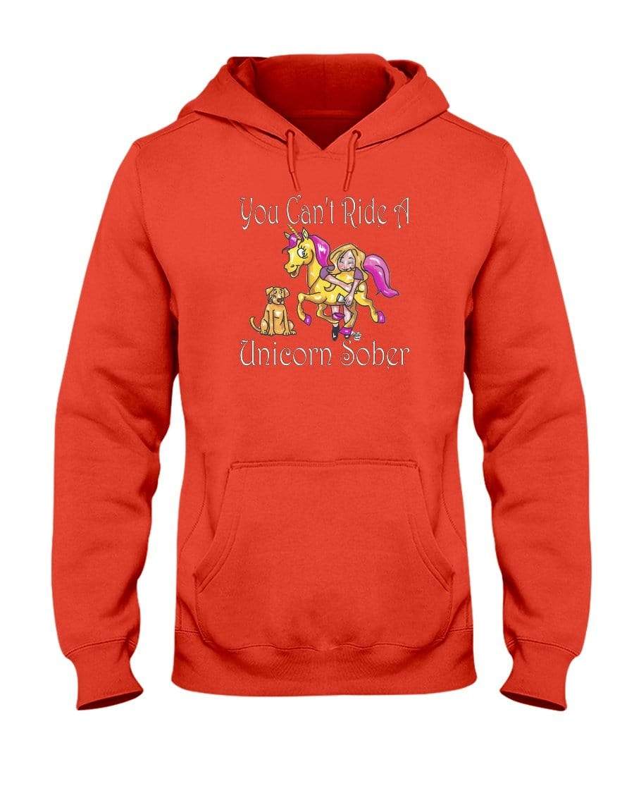 Sweatshirts Burnt Orange / S Winey Bitches Co "You Can't Ride A Unicorn Sober" 50/50 Hoodie WineyBitchesCo