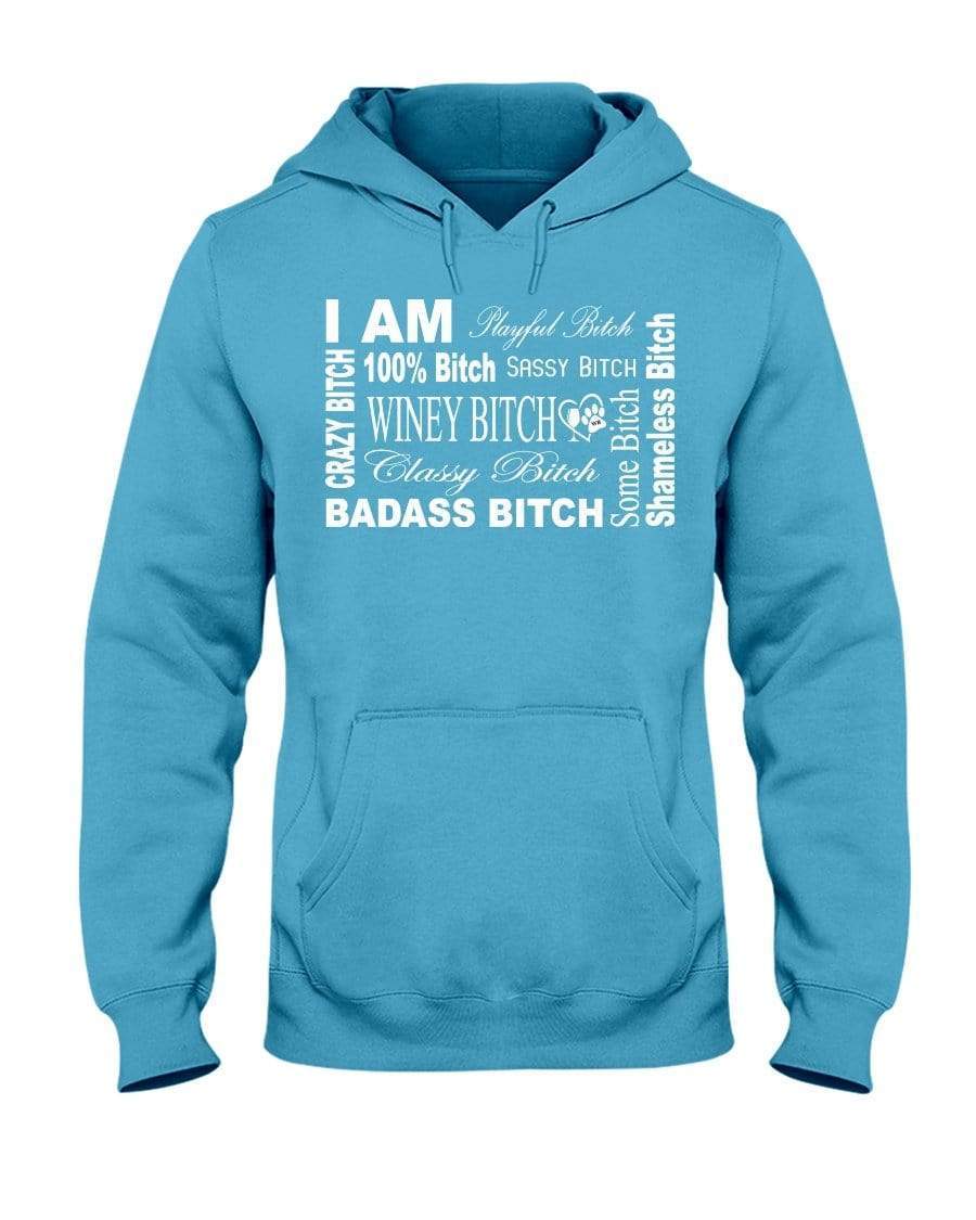 Sweatshirts California Blue / S Winey Bitches Co "I Am Bitch-White Letters" 50/50 Hoodie WineyBitchesCo