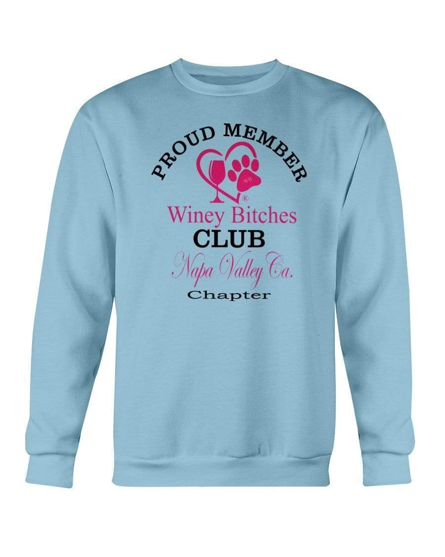 Sweatshirts Carolina Blue / S Winey Bitches Club-Proud Member-Napa Valley Ca Chapter Sweatshirt - Crew WineyBitchesCo