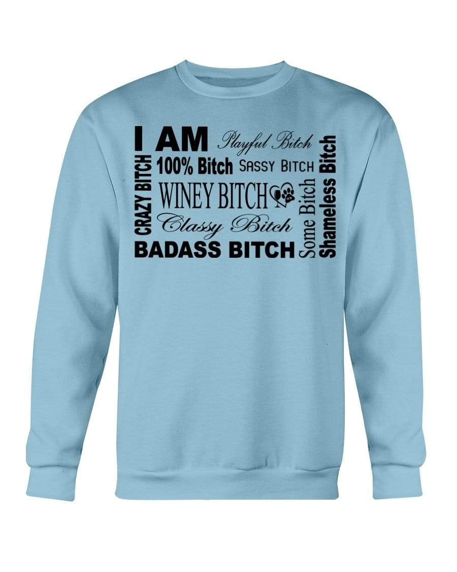 Sweatshirts Carolina Blue / S Winey Bitches Co "I Am Bitch"-Black Letters- Sweatshirt - Crew WineyBitchesCo